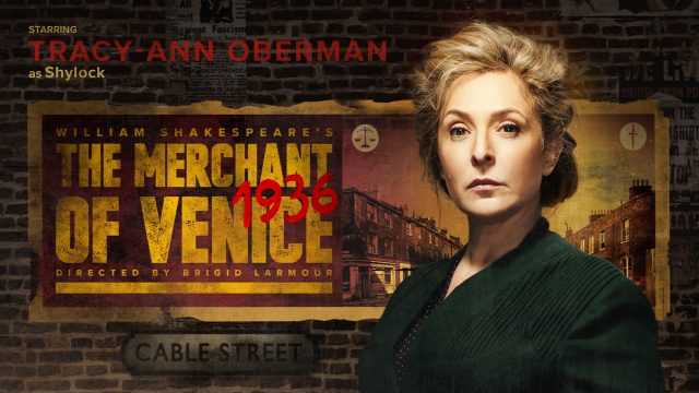 Starring Tracy-Ann Oberman as Shylock. The Merchant of Venice 1936